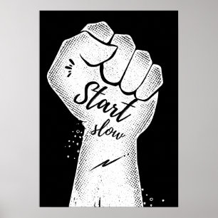 Beginne langsam. Motivierend Poster