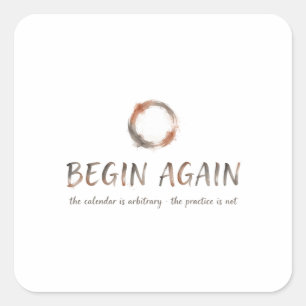 Beginne wieder – Zen Neujahr Enso-Shirt Quadratischer Aufkleber