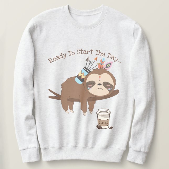 Beginnen Sie den Tag Sweatshirt (Design vorne)