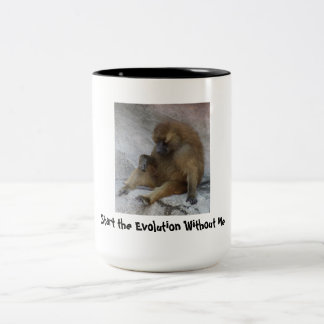 Beginnen Sie die Evolution ohne mich Zweifarbige Tasse