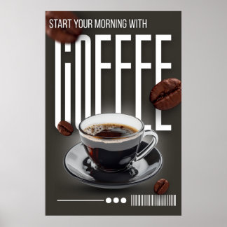 "Beginnen Sie Ihren Morgen mit Kaffee!" Poster