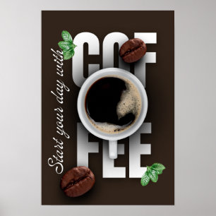 "Beginnen Sie Ihren Tag mit Kaffee!" Poster