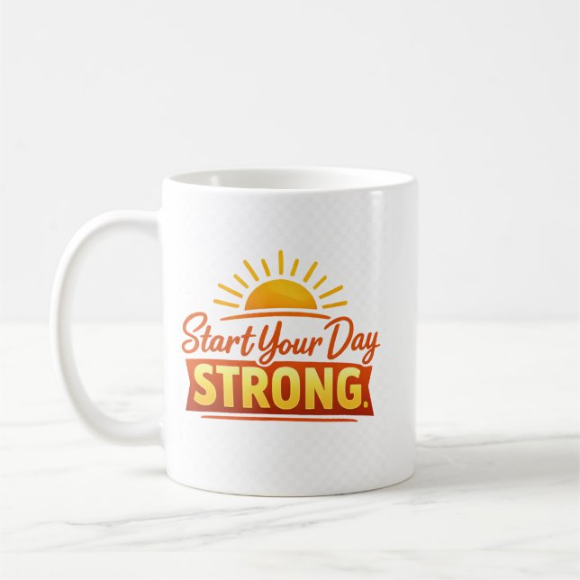 Beginnen Sie Ihren Tag stark Kaffeetasse (Links)