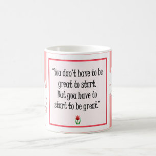 Beginnen Sie mit Großem - Motivierend rosa Tasse