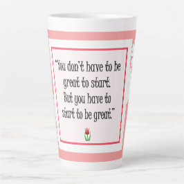 Beginnen Sie mit Großem - Motivierend rosa Tasse