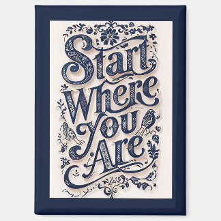 Beginnen Sie, wo Sie dekorative Typografie sind Magnet