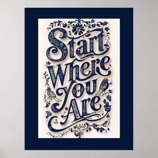 Beginnen Sie, wo Sie dekorative Typografie sind Poster