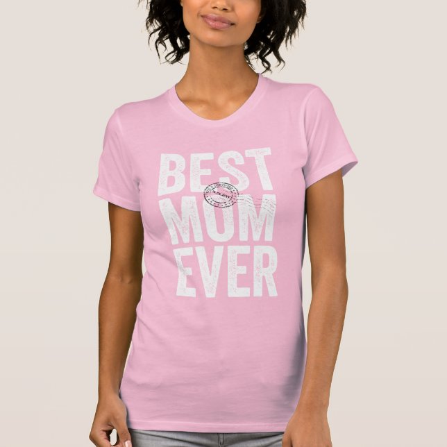 Beglaubigte und abgestempelte beste Mama je Mutter T-Shirt (Vorderseite)