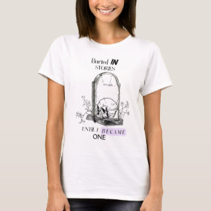 Begraben in Geschichten Dunkle Akademie Kunst T-Shirt
