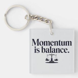 Begründung "Momentum is Balance"— Typografie Schlüsselanhänger