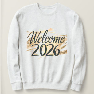 Begrüßung 2026 Gold Lettering Neujahrsfeier Sweatshirt