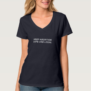 Behalt Abortion Safe and Legal Pro Choice Feminist T-Shirt