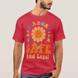 Behalt Abtreibung Safe and Legal Pro Choice Femini T-Shirt