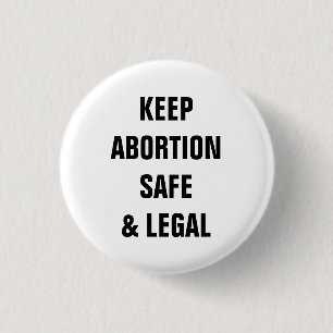 Behalt Abtreibung sicher und legal minimalistisch  Button