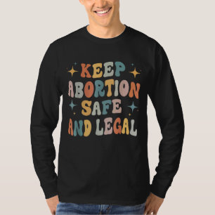 Behalt Abtreibung sicher und legal Pro Choice Femi T-Shirt