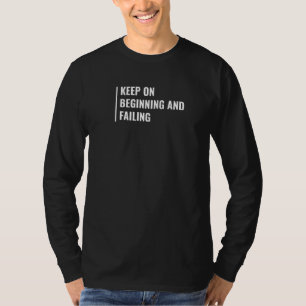 Behalt am Anfang und Versag des Neubeginns T-Shirt