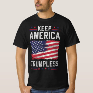 Behalt America Trumpless Political USA Flag 4. Jul T-Shirt