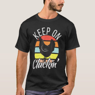 Behalt auf Cluckin Retro Vintages Hühnchen T-Shirt