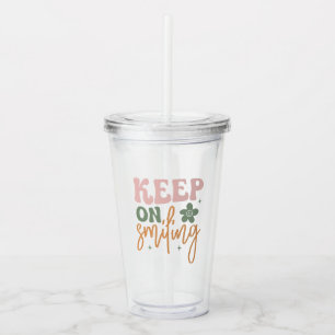 Behalt auf dem Lächeln inspirierender Zitate Acryltrinkbecher