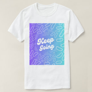 Behalt auf Inspiration T-Shirt