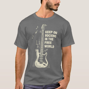 Behalt auf Rockin in der freien Welt T-Shirt