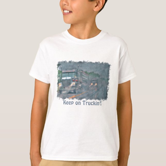 "Behalt auf Truckin'" Rainstorm Big Rig Truck T-Shirt (Vorderseite)
