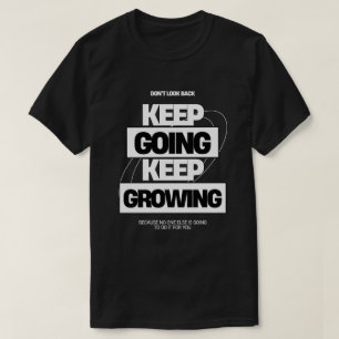 Behalt Behaltend wachsende Inspiration T-Shirt