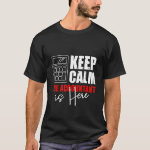 Behalt Beruhigung Der Buchhalter ist hier Buchhalt T-Shirt
