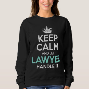 Behalt Beruhigung und Lass des Anwalts Anwalt Rech Sweatshirt