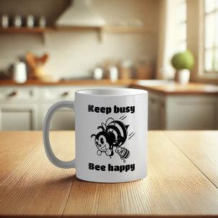 Behalt beschäftigt sein glücklich Besetze Motivier Kaffeetasse