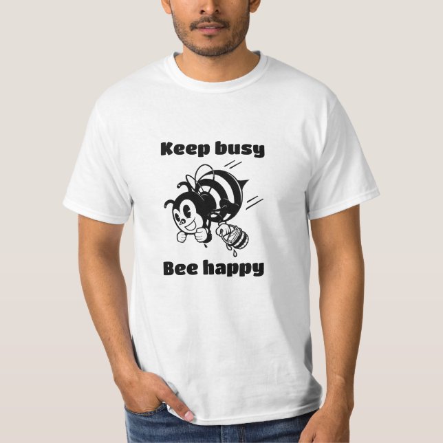 Behalt beschäftigt sein glücklich Besetze Motivier T-Shirt (Vorderseite)