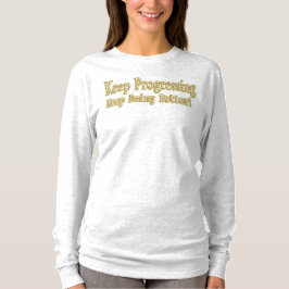 "Behalt, besser zu werden!" Niedliches Design. Jet T-Shirt