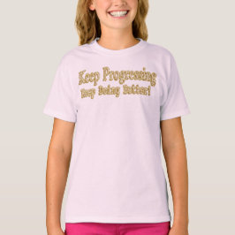 "Behalt, besser zu werden!" Niedliches Design. Jet T-Shirt