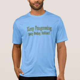 "Behalt, besser zu werden!" Niedliches Design. Jet T-Shirt