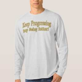 "Behalt, besser zu werden!" Niedliches Design. Jet T-Shirt