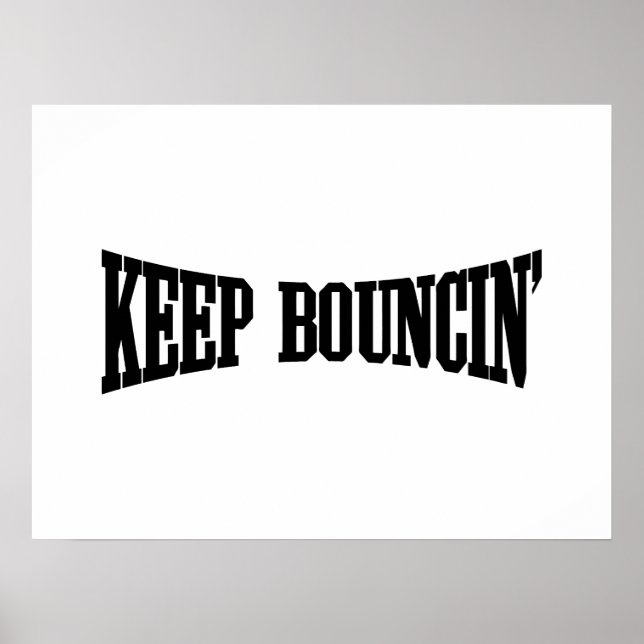 Behalt Bouncin' Poster (Vorne)