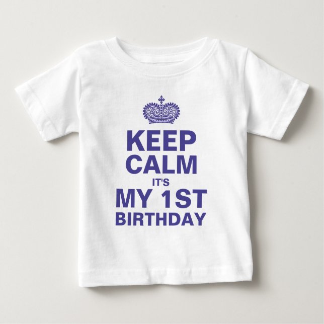 BEHALT CALM 1. GEBURTSTAG BABY BOY T-SHIRT (Vorderseite)