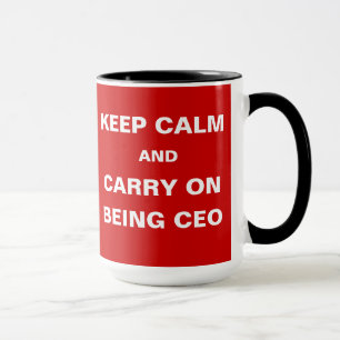 Behalt Calm als CEO Fun Witty Quote Chief Exec Tasse