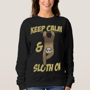 Behalt Calm Amp Sloth auf Sloth Lover Niedliches C Sweatshirt