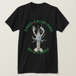 BEHALT CALM AND BE A YABBY" T - Shirt - Spaß & Bo