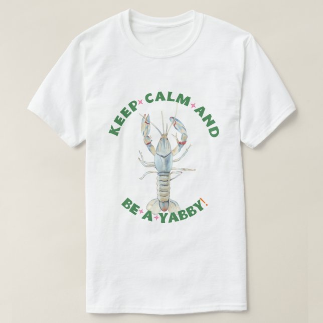 BEHALT CALM AND BE A YABBY" T - Shirt - Spaß & Bo (Design vorne)