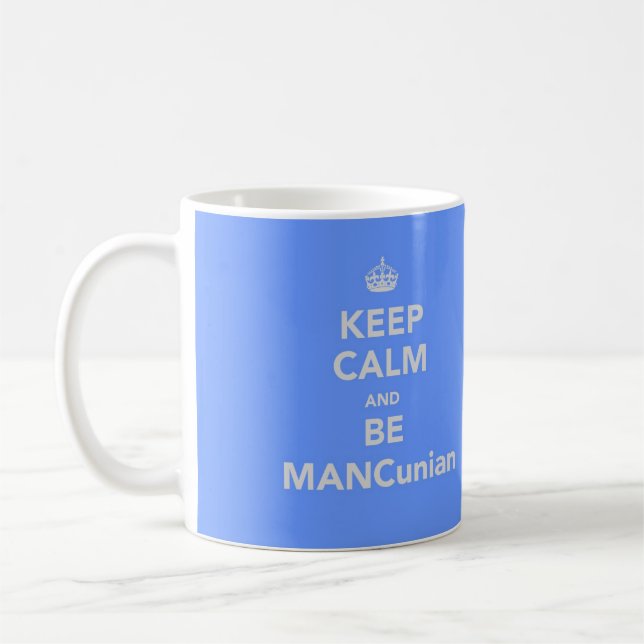 Behalt Calm and Be MANCunian Kaffeetasse (Links)