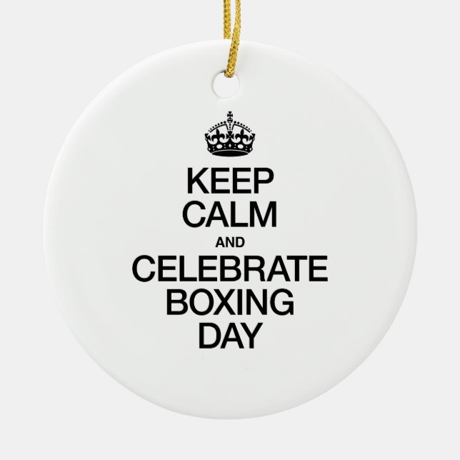 BEHALT CALM AND CELEBRATE BOXING DAY KERAMIKORNAMENT (Vorne)