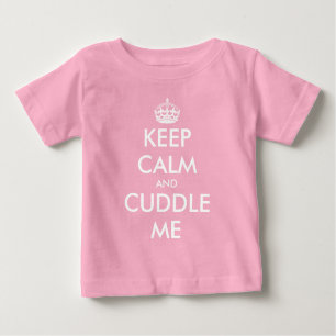 Behalt Calm and Cuddle Me lustiges pink baby Shirt