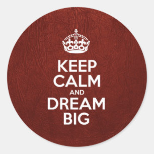 Behalt Calm and Dream Big, Red Leather, Typografie Runder Aufkleber