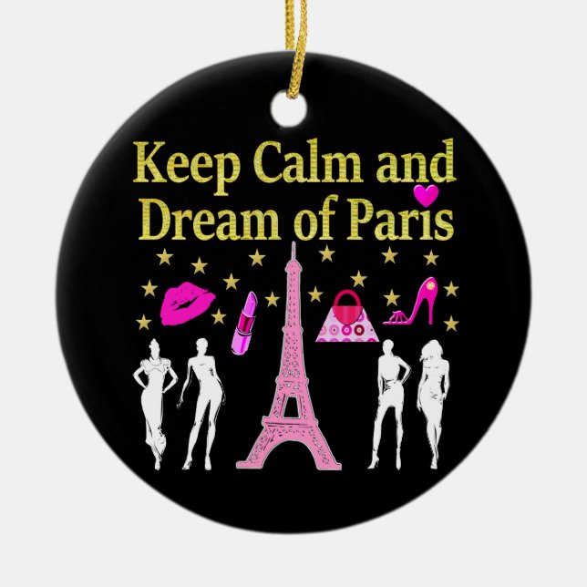 BEHALT CALM AND DREAM OF PARIS KERAMIK ORNAMENT (Vorne)