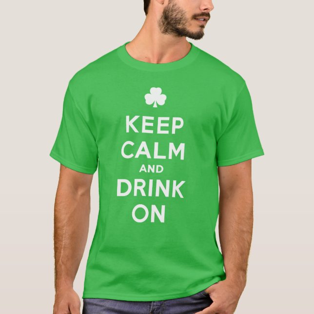 Behalt Calm and Drink On - Funny St Patrick Shirt (Vorderseite)