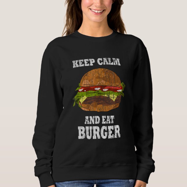 Behalt Calm and Eat Burger Cheeseburger Graphic Sweatshirt (Vorderseite)