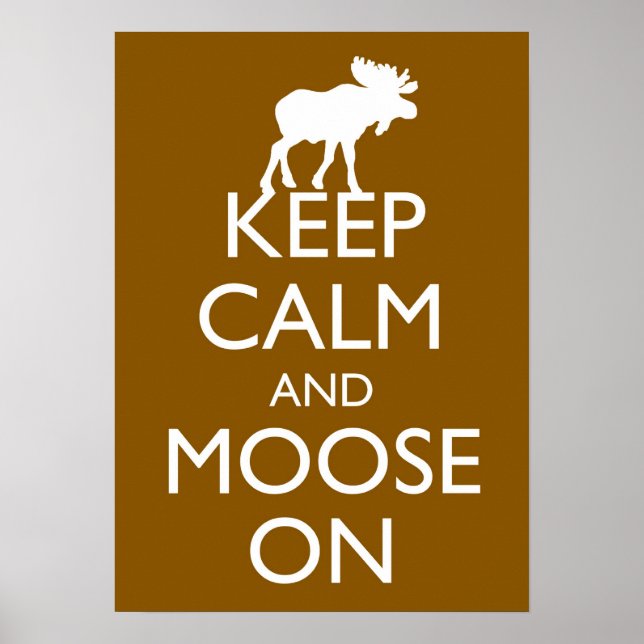 Behalt Calm and Elche On Moose Poster Art (Braun) (Vorne)