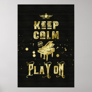 Behalt Calm and Play On Gold Piano Grunge Typograf Poster